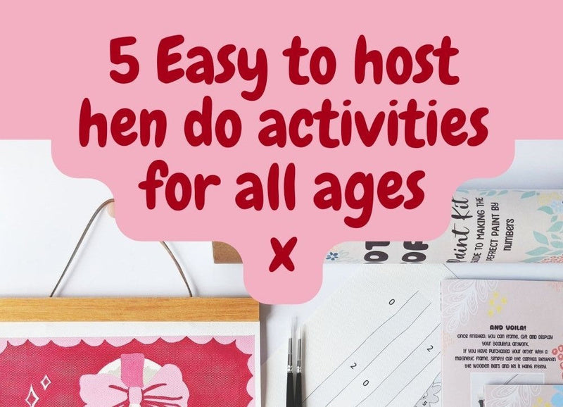 5 Easy Hen Do Activities Everyone Can Get Involved With